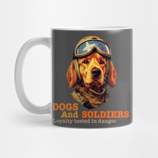 Dogs and soldiers, loyalty tested in danger Mug